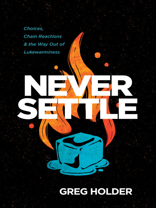 Title details for Never Settle by Greg Holder - Available